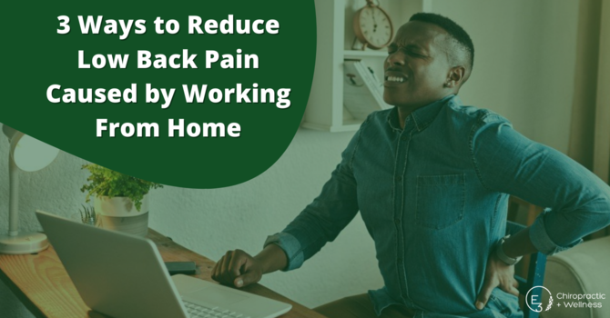 Decrease Low Back Pain Caused by Working From Home