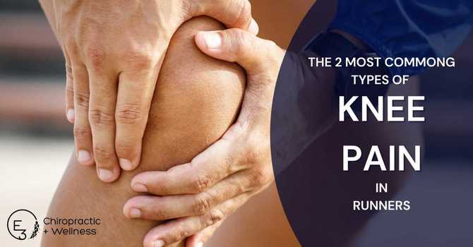 The Two Most Common Types of Knee Pain in Runners
